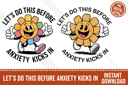 Let's Do This Before Anxiety Kicks in PNG