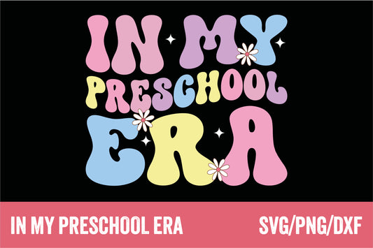 In My Preschool Era SVG