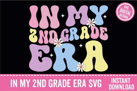 In My 2nd Grade Era Svg