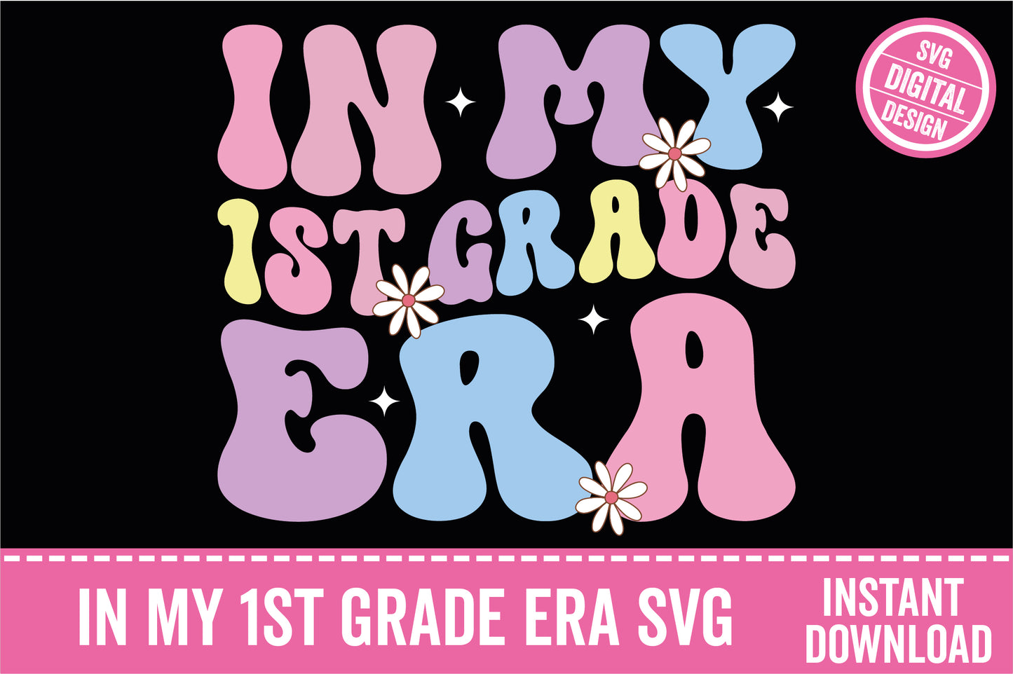 In My 1st Grade Era SVG