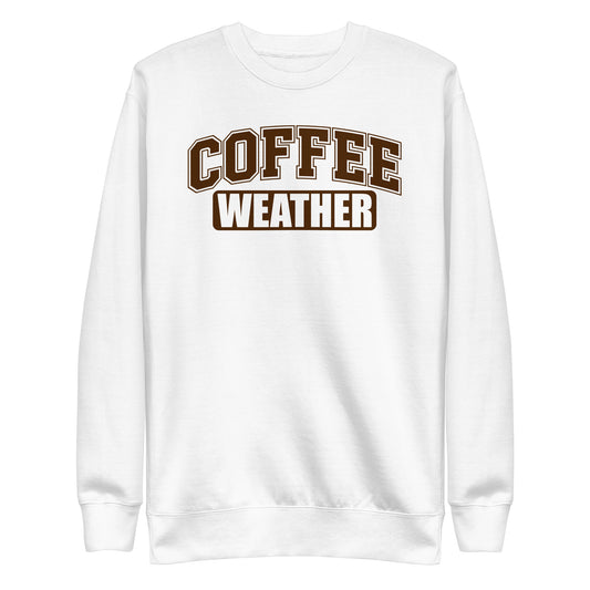 coffee weather sweatshirt