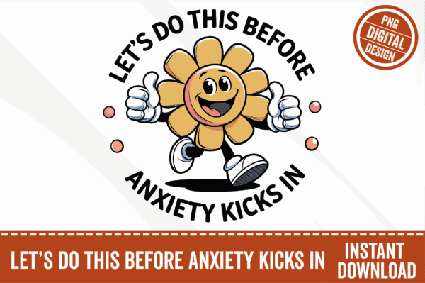 Let's Do This Before Anxiety Kicks In