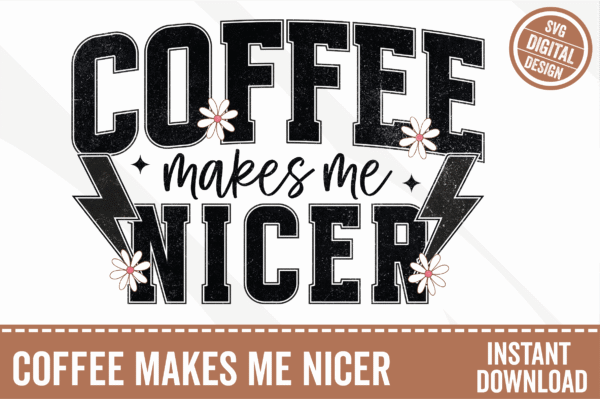 coffee make me nicer